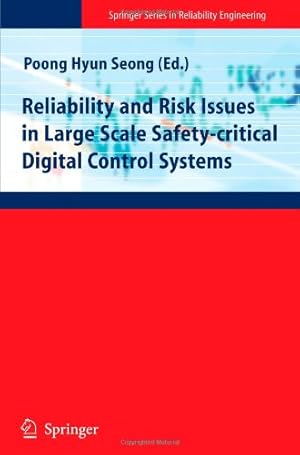 Seller image for Reliability and Risk Issues in Large Scale Safety-critical Digital Control Systems (Springer Series in Reliability Engineering) [Paperback ] for sale by booksXpress