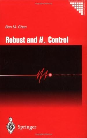 Seller image for Robust and H_ Control (Communications and Control Engineering) by Chen, Ben M. [Hardcover ] for sale by booksXpress