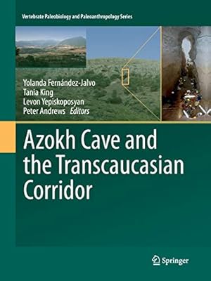 Seller image for Azokh Cave and the Transcaucasian Corridor (Vertebrate Paleobiology and Paleoanthropology) [Paperback ] for sale by booksXpress
