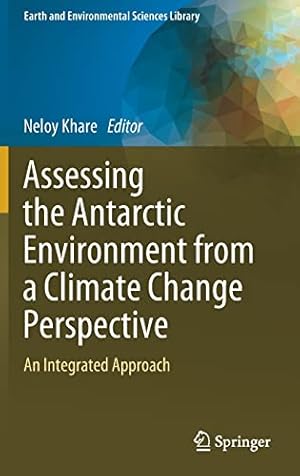 Immagine del venditore per Assessing the Antarctic Environment from a Climate Change Perspective: An Integrated Approach (Earth and Environmental Sciences Library) [Hardcover ] venduto da booksXpress