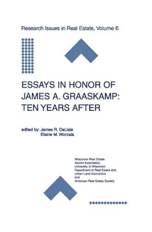 Imagen del vendedor de Essays in Honor of James A. Graaskamp: Ten Years After (Research Issues in Real Estate (6)) by R.Delisle, James [Paperback ] a la venta por booksXpress