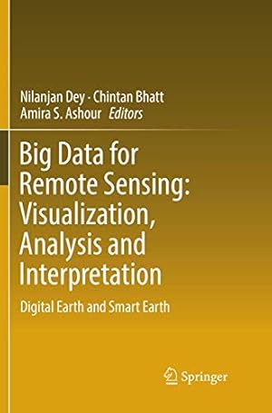 Seller image for Big Data for Remote Sensing: Visualization, Analysis and Interpretation: Digital Earth and Smart Earth [Paperback ] for sale by booksXpress