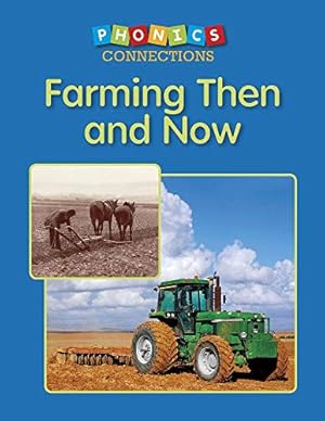 Bild des Verkufers fr Farming Then and Now (Phonics Connections) by Lindeen, Carol K. [Hardcover ] zum Verkauf von booksXpress