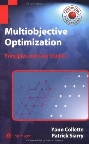 Seller image for Multiobjective Optimization: Principles and Case Studies (Decision Engineering) by Collette, Yann, Siarry, Patrick [Hardcover ] for sale by booksXpress