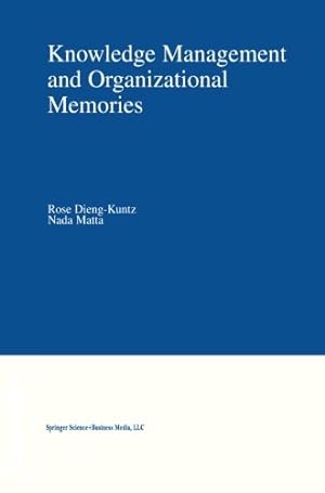 Immagine del venditore per Knowledge Management and Organizational Memories by Dieng-Kuntz, Rose [Paperback ] venduto da booksXpress
