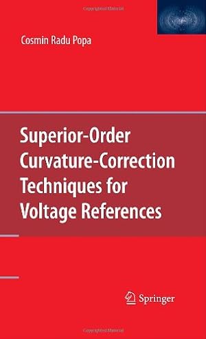 Image du vendeur pour Superior-Order Curvature-Correction Techniques for Voltage References by Popa, Cosmin Radu [Hardcover ] mis en vente par booksXpress