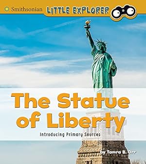 Imagen del vendedor de The Statue of Liberty: Introducing Primary Sources by Orr, Tamra B. [Paperback ] a la venta por booksXpress
