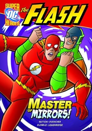 Seller image for Master of Mirrors! (The Flash) by Sutton, Laurie S., DeCarlo, Mike, Loughridge, Lee [Library Binding ] for sale by booksXpress