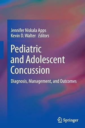 Bild des Verkufers fr Pediatric and Adolescent Concussion: Diagnosis, Management, and Outcomes [Paperback ] zum Verkauf von booksXpress