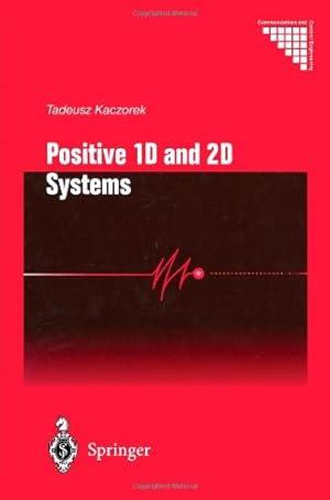 Seller image for Positive 1D and 2D Systems (Communications and Control Engineering) by Kaczorek, Tadeusz [Paperback ] for sale by booksXpress