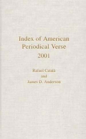 Seller image for Index of American Periodical Verse 2001 by Català, Rafael, Anderson, James D. [Hardcover ] for sale by booksXpress