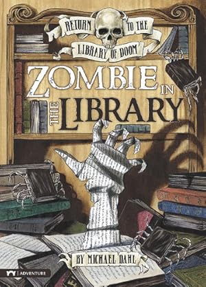 Seller image for Zombie in the Library (Return to the Library of Doom) by Dahl, Michael [Library Binding ] for sale by booksXpress