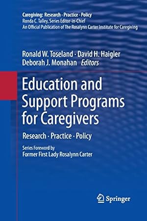 Seller image for Education and Support Programs for Caregivers: Research, Practice, Policy (Caregiving: Research â ¢ Practice â ¢ Policy) [Paperback ] for sale by booksXpress