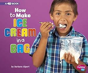 Immagine del venditore per How to Make Ice Cream in a Bag: A 4D Book (Hands-On Science Fun) [No Binding ] venduto da booksXpress