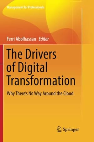 Seller image for The Drivers of Digital Transformation: Why There's No Way Around the Cloud (Management for Professionals) [Paperback ] for sale by booksXpress