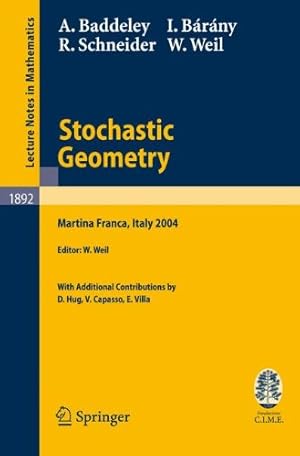 Seller image for Stochastic Geometry: Lectures given at the C.I.M.E. Summer School held in Martina Franca, Italy, September 13-18, 2004 (Lecture Notes in Mathematics) by Baddeley, Adrian [Paperback ] for sale by booksXpress
