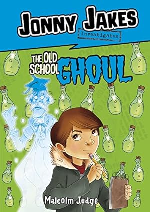 Seller image for Jonny Jakes Investigates the Old School Ghoul (Middle-grade Novels) by Judge, Malcolm [Library Binding ] for sale by booksXpress