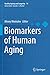 Imagen del vendedor de Biomarkers of Human Aging (Healthy Ageing and Longevity) [Paperback ] a la venta por booksXpress