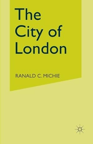 Immagine del venditore per The City of London: Continuity and Change, 1850-1990 by Michie, Ranald C. [Paperback ] venduto da booksXpress
