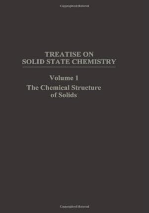 Imagen del vendedor de The Chemical Structure of Solids (Treatise on Solid State Chemistry (1)) by Hannay, N. [Paperback ] a la venta por booksXpress