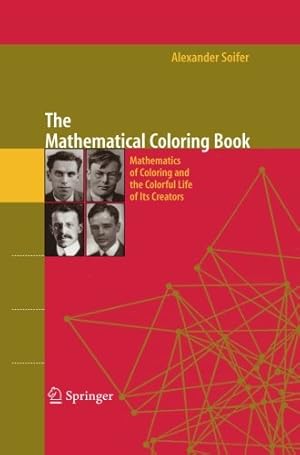 Imagen del vendedor de The Mathematical Coloring Book: Mathematics of Coloring and the Colorful Life of its Creators by Soifer, Alexander [Paperback ] a la venta por booksXpress