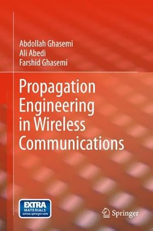 Bild des Verkufers fr Propagation Engineering in Wireless Communications by Ghasemi, Abdollah, Abedi, Ali, Ghasemi, Farshid [Hardcover ] zum Verkauf von booksXpress