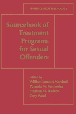 Seller image for Sourcebook of Treatment Programs for Sexual Offenders (Nato Science Series B: (Closed)) [Paperback ] for sale by booksXpress