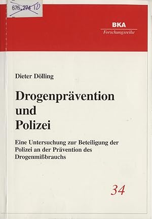 Seller image for Drogenprvention und Polizei. Eine Untersuchung zur Beteiligung der Polizei an der Prvention des Drogenmissbrauchs for sale by avelibro OHG