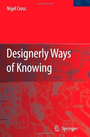 Imagen del vendedor de Designerly Ways of Knowing by Cross, Nigel [Paperback ] a la venta por booksXpress