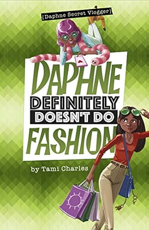 Seller image for Daphne Definitely Doesn't Do Fashion (Daphne, Secret Vlogger) by Charles, Tami [Library Binding ] for sale by booksXpress
