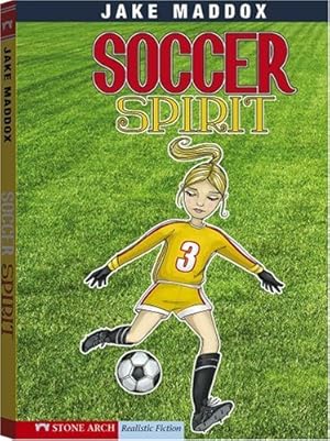 Seller image for Soccer Spirit (Jake Maddox Girl Sports Stories) by Maddox, Jake [Library Binding ] for sale by booksXpress