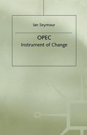 Immagine del venditore per OPEC: Instrument of Change by Seymour, Ian [Paperback ] venduto da booksXpress