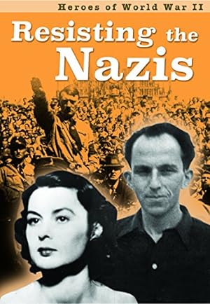 Seller image for Resisting the Nazis (Heroes of World War II) by Throp, Claire, Williams, Brian, Williams, Brenda [Paperback ] for sale by booksXpress
