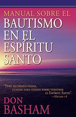 Seller image for Manual sobre el bautismo en el Esp ­ritu Santo (Spanish Edition) by Basham, Don [Paperback ] for sale by booksXpress