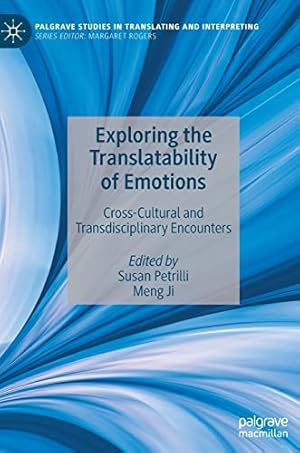 Immagine del venditore per Exploring the Translatability of Emotions: Cross-Cultural and Transdisciplinary Encounters (Palgrave Studies in Translating and Interpreting) [Hardcover ] venduto da booksXpress