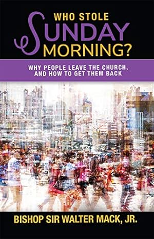 Seller image for Who Stole Sunday Morning? by Bishop Sir Walter Mack [Paperback ] for sale by booksXpress