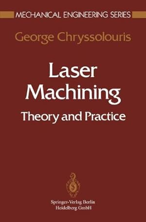 Seller image for Laser Machining (Mechanical Engineering Series) by Chryssolouris, George [Paperback ] for sale by booksXpress