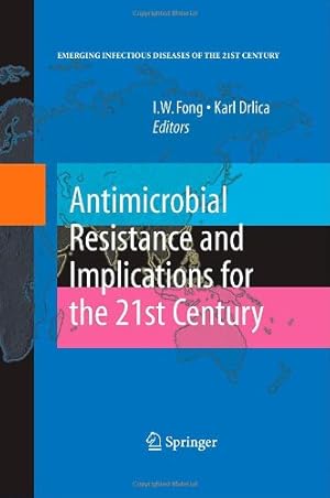 Bild des Verkufers fr Antimicrobial Resistance and Implications for the 21st Century (Emerging Infectious Diseases of the 21st Century) [Hardcover ] zum Verkauf von booksXpress