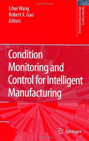 Seller image for Condition Monitoring and Control for Intelligent Manufacturing (Springer Series in Advanced Manufacturing) [Hardcover ] for sale by booksXpress