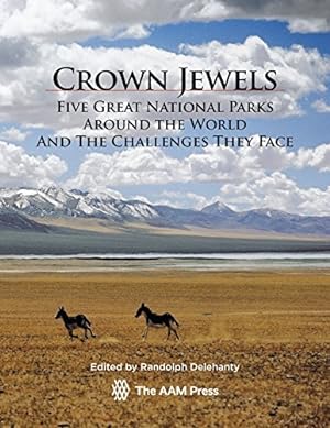 Immagine del venditore per Crown Jewels: Five Great National Parks Around the World and the Challenges They Face [Hardcover ] venduto da booksXpress