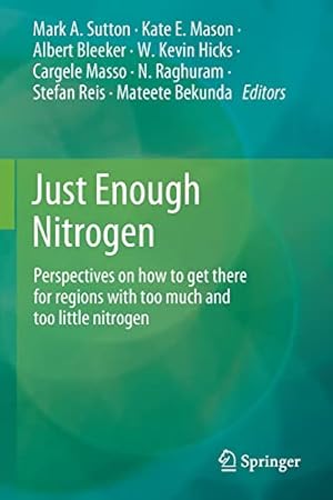 Seller image for Just Enough Nitrogen: Perspectives on how to get there for regions with too much and too little nitrogen [Paperback ] for sale by booksXpress