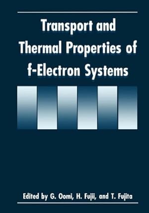 Seller image for Transport and Thermal Properties of f-Electron Systems by Fujii, H. [Paperback ] for sale by booksXpress