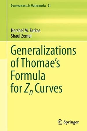 Seller image for Generalizations of Thomae's Formula for Zn Curves (Developments in Mathematics) by Farkas, Hershel M. M. [Paperback ] for sale by booksXpress