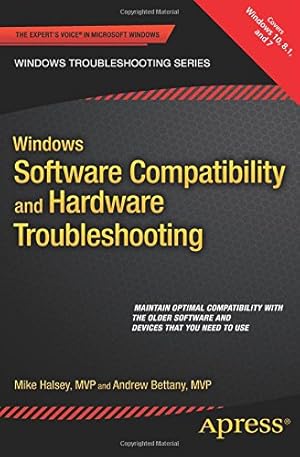 Image du vendeur pour Windows Software Compatibility and Hardware Troubleshooting by Bettany, Andrew, Halsey, Mike [Paperback ] mis en vente par booksXpress