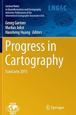 Seller image for Progress in Cartography: EuroCarto 2015 (Lecture Notes in Geoinformation and Cartography) [Paperback ] for sale by booksXpress