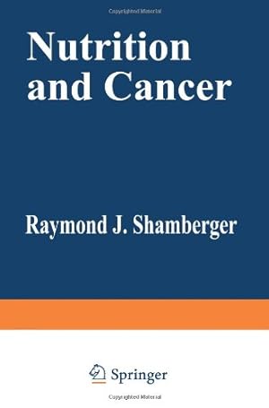 Seller image for Nutrition and Cancer by Shamberger, Raymond [Paperback ] for sale by booksXpress