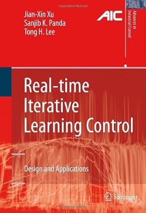 Seller image for Real-time Iterative Learning Control: Design and Applications (Advances in Industrial Control) by Xu, Jian-Xin, Panda, Sanjib K., Lee, Tong Heng [Hardcover ] for sale by booksXpress