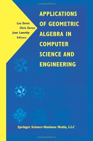 Seller image for Applications of Geometric Algebra in Computer Science and Engineering [Paperback ] for sale by booksXpress