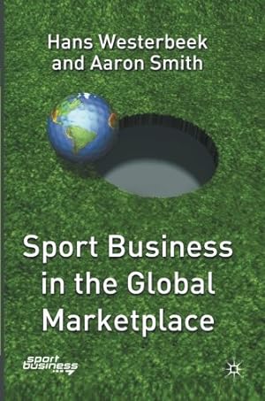 Seller image for Sport Business in the Global Marketplace (Finance and Capital Markets) by Westerbeek, H. [Paperback ] for sale by booksXpress