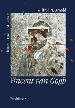 Seller image for Vincent van Gogh:: "Chemicals, Crises And Creativity" by Arnold, . [Paperback ] for sale by booksXpress